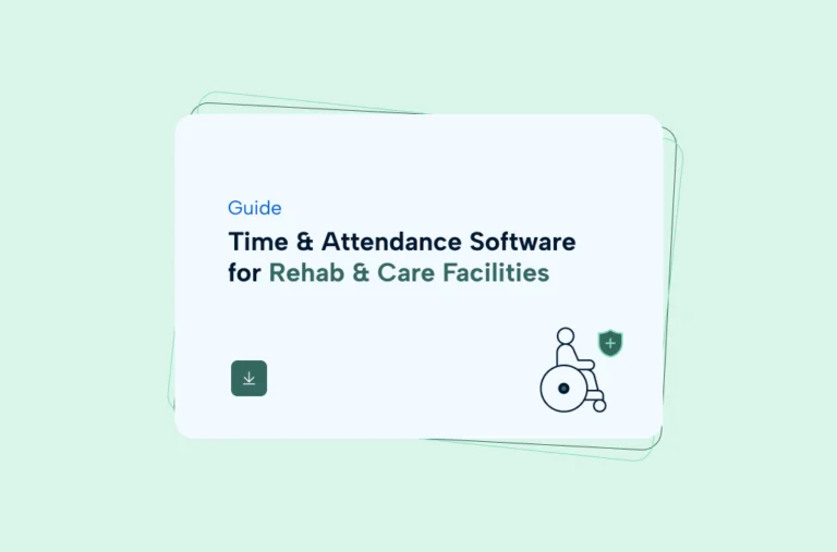 Green background with a white rounded rectangle in the foreground, with the label "Time and Attendance Software for Rehab and Care Facilities"