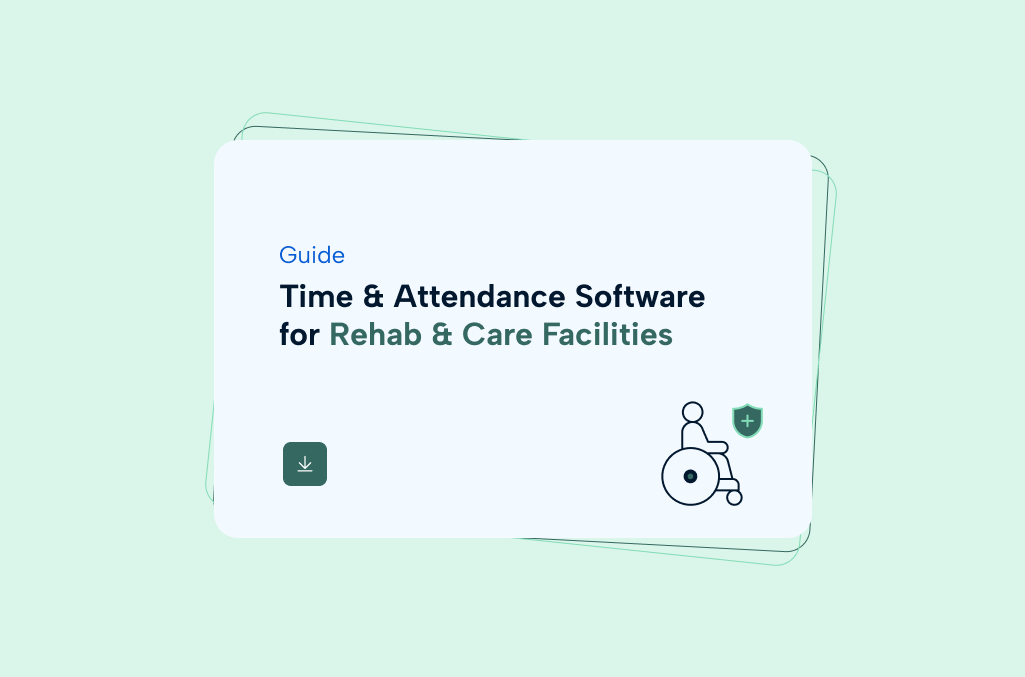 Green background with a white rounded rectangle in the foreground, with the label "Time and Attendance Software for Rehab and Care Facilities"