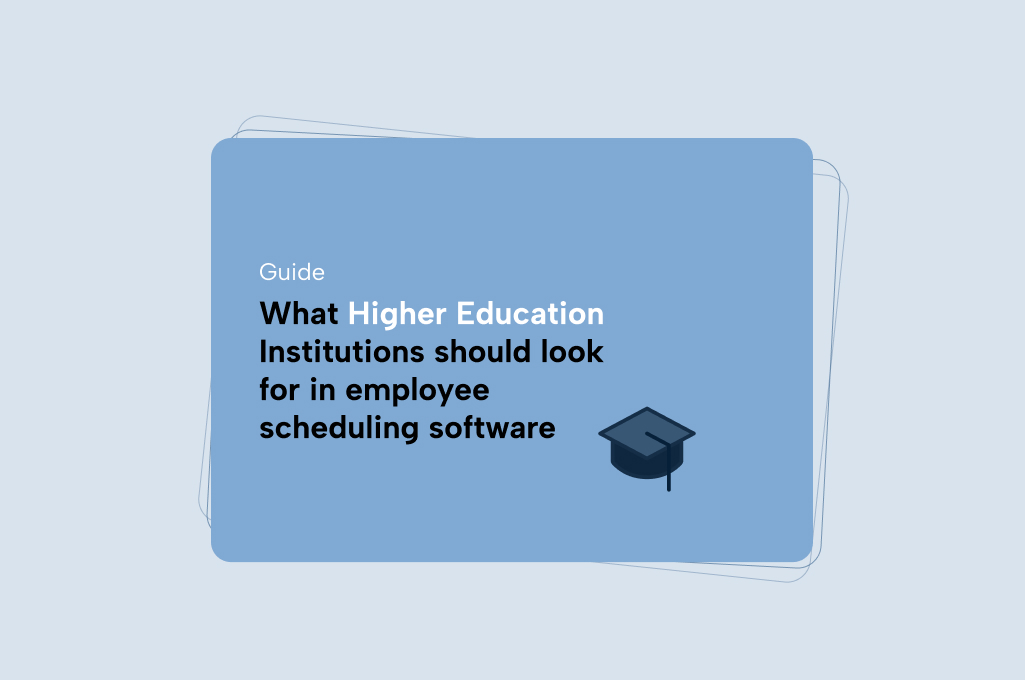 Light blue background with black graduation cap and tassel in the lower right hand corner and text centered "what Higher Education Insitutions should look for in employee scheduling software"