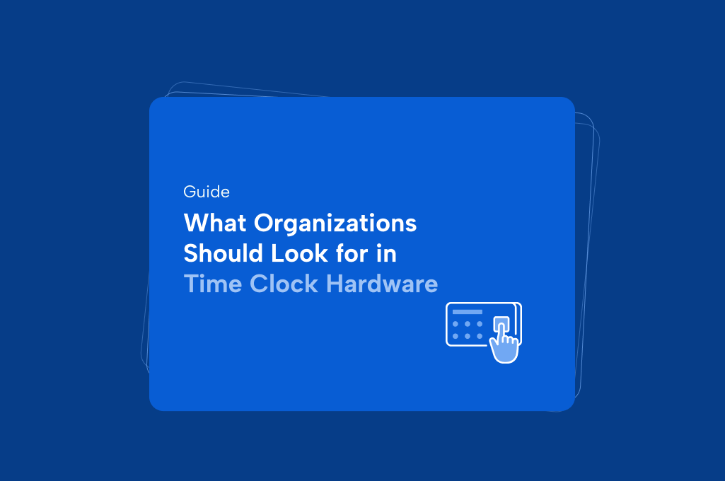 Medium blue rounded rectangle on dark blue background, caption of "What Organizations Look for in Time Clock Hardware"